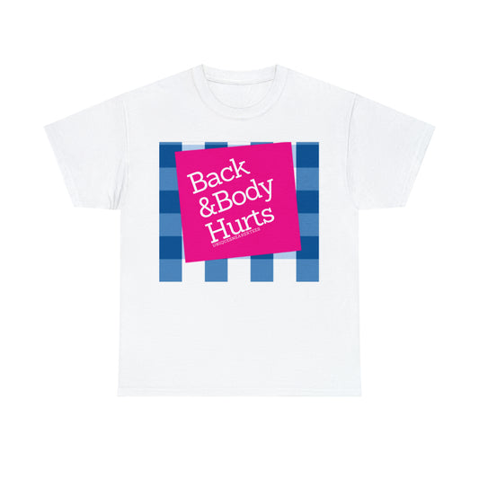 Back & Body Hurts Tee