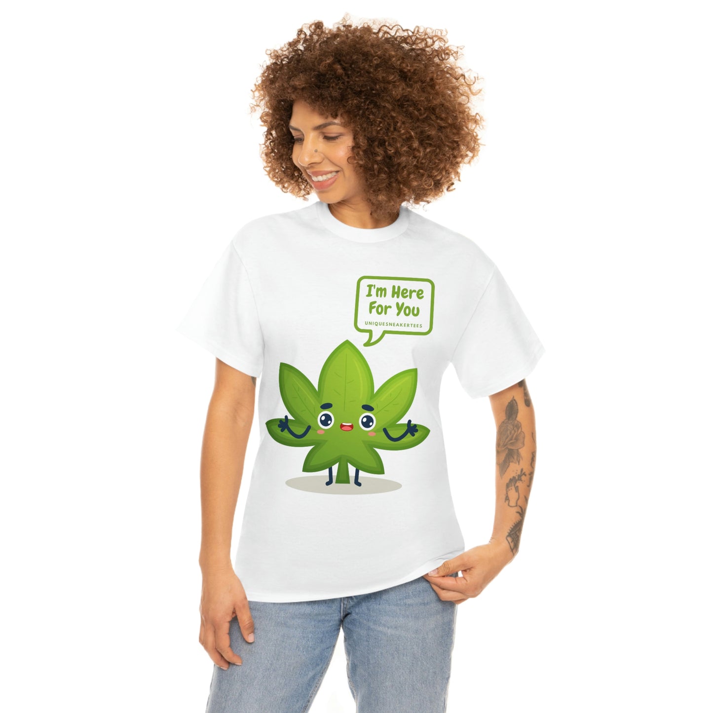 I'm Here For You 420 Tee