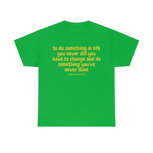 Change Life Tee