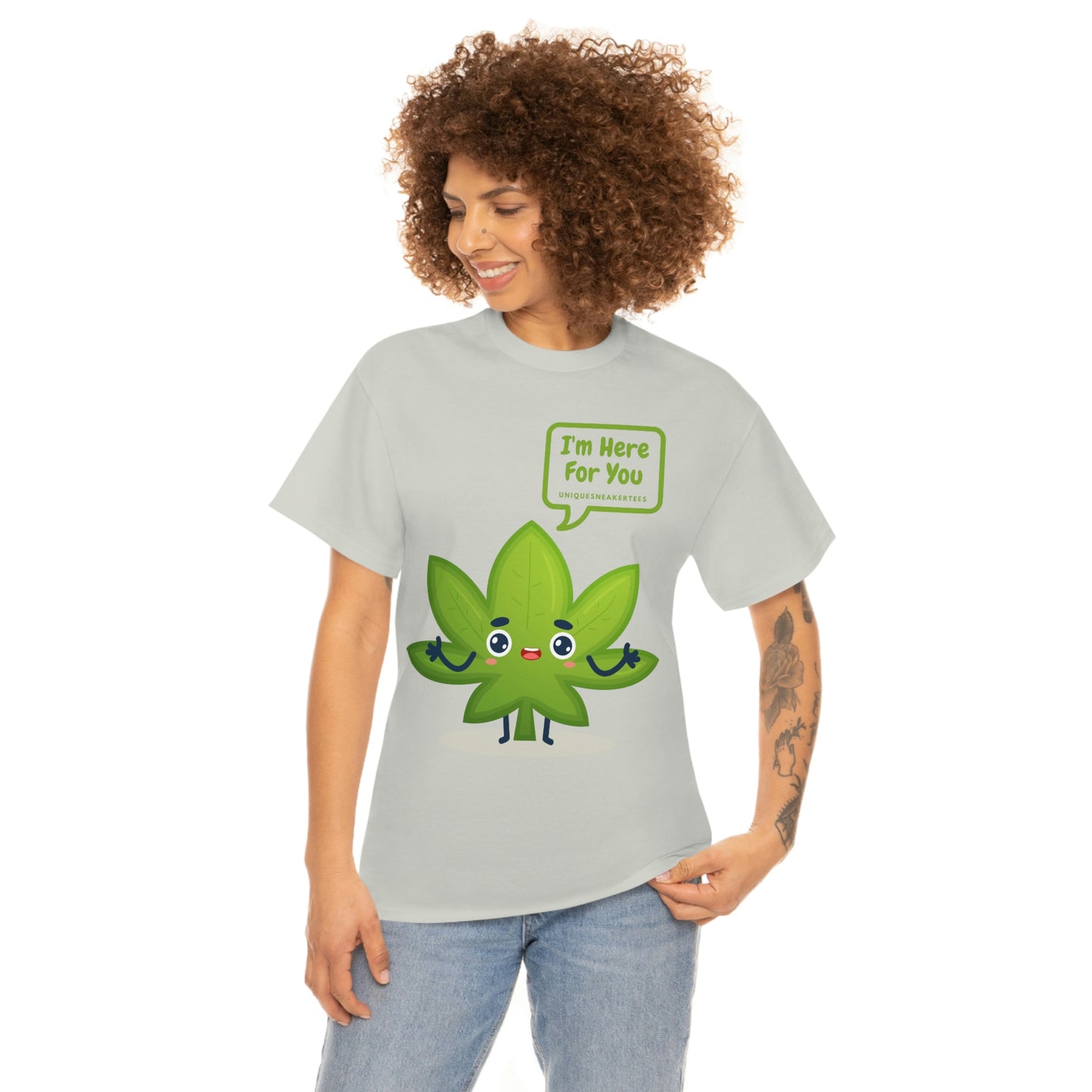 I'm Here For You 420 Tee