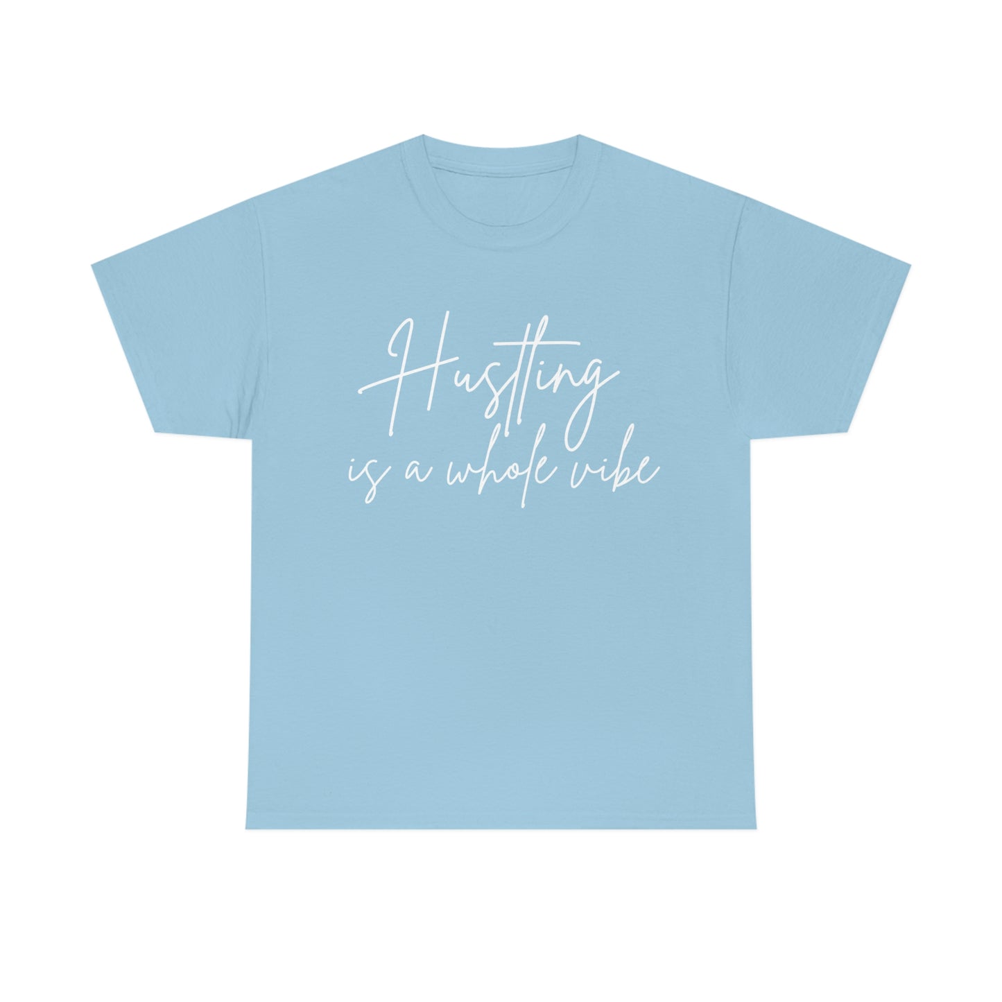 Hustling A Way Of Life Tee